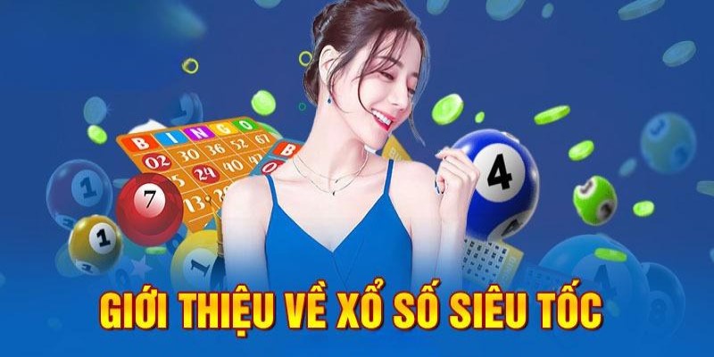 Trải nghiệm cá cược xổ số siêu tốc thỏa thích