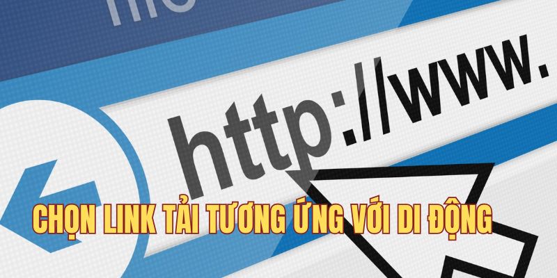 Chọn link tải app 12BET tương ứng với di động